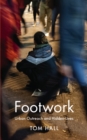 Footwork : Urban Outreach and Hidden Lives - eBook