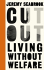 Cut Out : Living Without Welfare - eBook