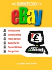 The Beginner's Guide to Buying and Selling on eBay - eBook