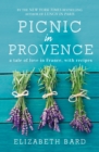 Picnic in Provence : A Tale of Love in France, with Recipes - eBook