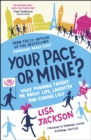 Your Pace or Mine? : What Running Taught Me About Life, Laughter and Coming Last - eBook