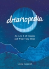 Dreamopedia : An A to Z of Dreams and What They Mean - eBook