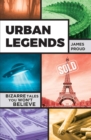Urban Legends : Bizarre Tales You Won't Believe - eBook