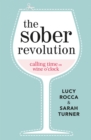 The Sober Revolution : Calling Time on Wine O'Clock - eBook