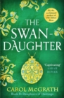 The Swan-Daughter : The Daughters of Hastings Trilogy - eBook