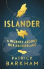 Islander : A Journey Around Our Archipelago - Book