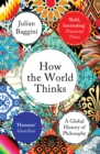 How the World Thinks : A Global History of Philosophy - Book