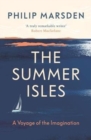 The Summer Isles : A Voyage of the Imagination - Book
