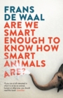 Are We Smart Enough to Know How Smart Animals Are? : A Voyage of the Imagination - eBook