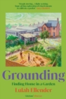 Grounding : Finding Home in a Garden - Book