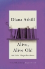 Alive, Alive Oh! : And Other Things that Matter - Book