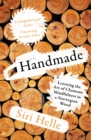 Handmade : Learning the Art of Chainsaw Mindfulness in a Norwegian Wood - eBook