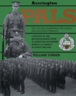 Accrington Pals: The 11th (Service) Battalion (Accrington) East Lancashire Regiment : A History of the Battalion Raised from Accrington, Blackburn, Burnley and Chorley in World War One - eBook