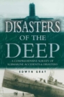 Disasters of the Deep : A Comprehensive Survey of Submarine Accidents & Disasters - eBook