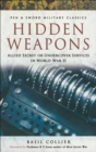 Hidden Weapons : Allied Secret or Undercover Services in World War II - eBook