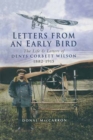 Letters from an Early Bird : The Life & Letters of Denys Corbett Wilson 1882-1915 - eBook