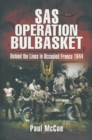 SAS Operation Bulbasket : Behind the Lines in Occupied France 1944 - eBook