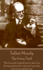 The Ivory Trail : "But he spoke English better than I, he having mastered it, whereas I was only born to its careless use." - eBook