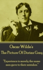 The Picture Of Dorian Gray : "Experience is merely the name men gave to their mistakes." - eBook