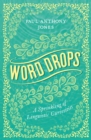 Word Drops : A Sprinkling of Linguistic Curiosities - eBook