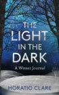 The Light in the Dark : A Winter Journal - A journey towards hope - eBook