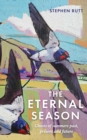 The Eternal Season : Ghosts of Summers Past, Present and Future - Book