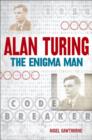 Alan Turing: The Enigma Man - Book