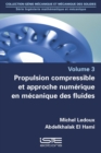 Propulsion compressible et approche numerique en mecanique des fluides - eBook