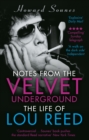 Notes from the Velvet Underground : The Life of Lou Reed - Book