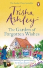 The Garden of Forgotten Wishes : The heartwarming and uplifting new rom-com from the Sunday Times bestseller - Book