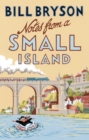 Notes From A Small Island : Journey Through Britain - Book