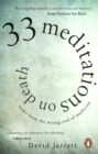 33 Meditations on Death : Notes from the Wrong End of Medicine - Book