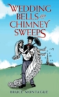 Wedding Bells and Chimney Sweeps - eBook