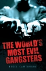The World's Most Evil Gangsters - eBook