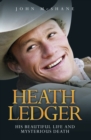 Heath Ledger - His Beautiful Life and Mysterious Death - eBook