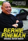 Bernie Fineman - Original Motor Mouth : East-End Hardman to TV Star: Fifty Years in the Motor Trade - eBook