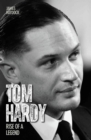 Tom Hardy - Rise of a Legend - eBook