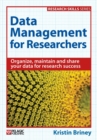Data Management for Researchers : Organize, maintain and share your data for research success - eBook