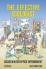 The Effective Ecologist : Succeed in the Office Environment - eBook