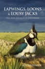 Lapwings, Loons and Lousy Jacks : The How and Why of Bird Names - eBook