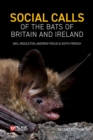 Social Calls of the Bats of Britain and Ireland : Expanded and Revised Second Edition - eBook
