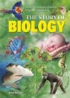 The Story of Biology : From myths and molecules to ecosystems and biospheres - eBook