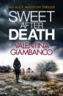 Sweet After Death : a gripping and unputdownable thriller that will stop you in your tracks - eBook