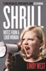 Shrill : Notes from a Loud Woman - Book