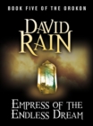 Empress of the Endless Dream : Book Five of The Orokon - eBook