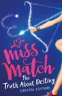 Miss Match: The Truth About Destiny : Book 2 - eBook