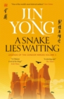 A Snake Lies Waiting : Legends of the Condor Heroes Vol. 3 - eBook