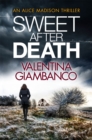 Sweet After Death : a gripping and unputdownable thriller that will stop you in your tracks - Book