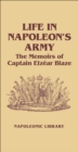 Life in Napoleon's Army : The Memoirs of Captain Elzear Blaze - eBook