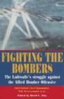 Fighting the Bombers : The Luftwaffe's Struggle Against the Allied Bomber Offensive - eBook